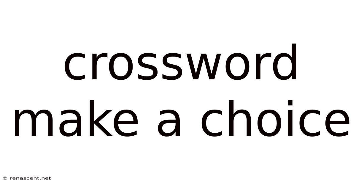 Crossword Make A Choice