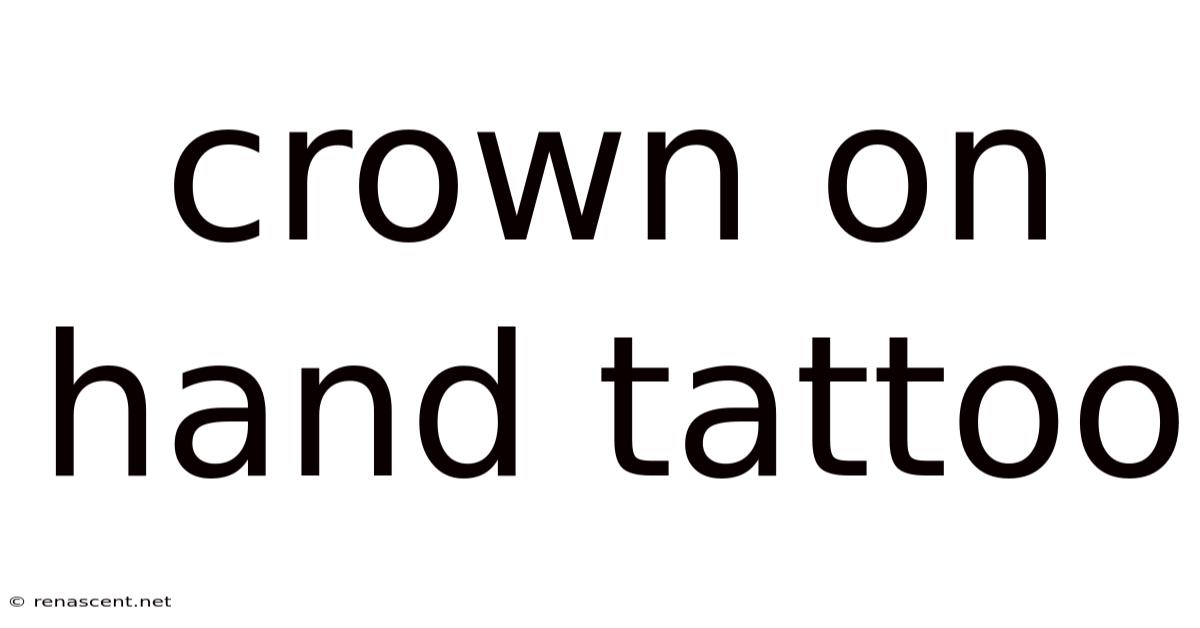 Crown On Hand Tattoo