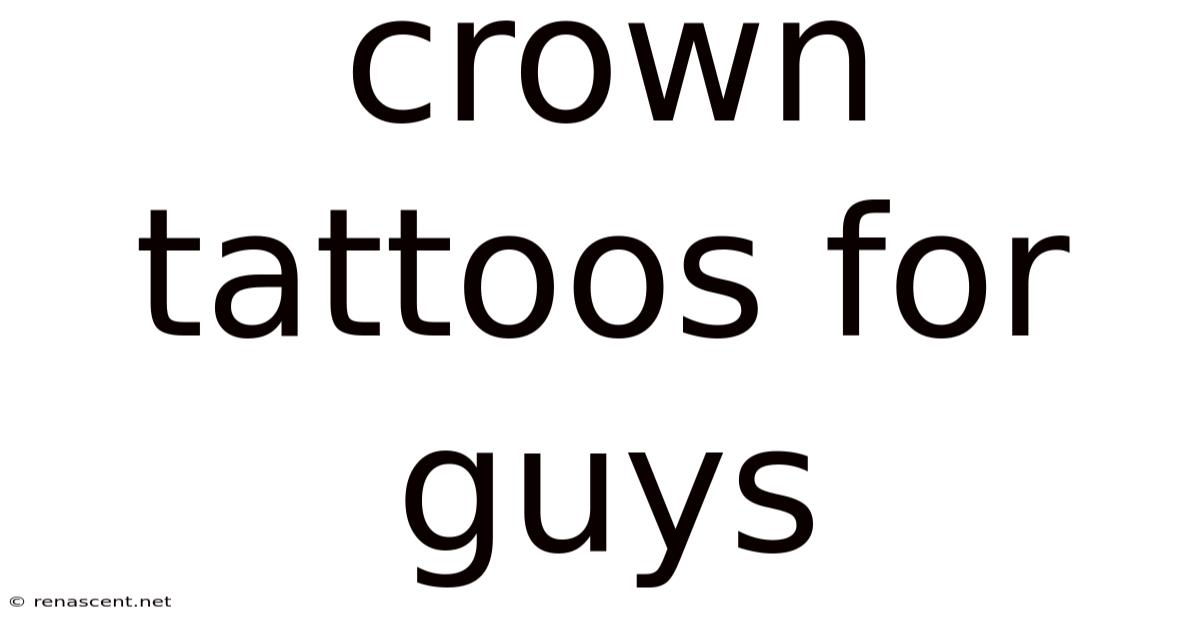 Crown Tattoos For Guys
