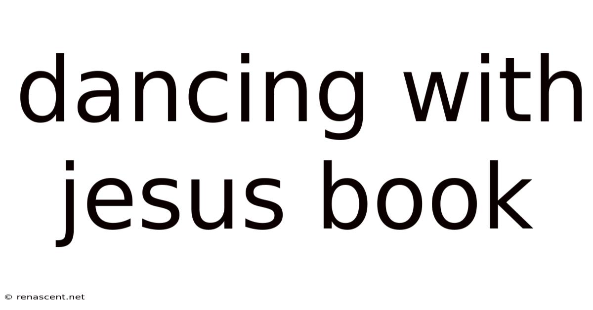 Dancing With Jesus Book