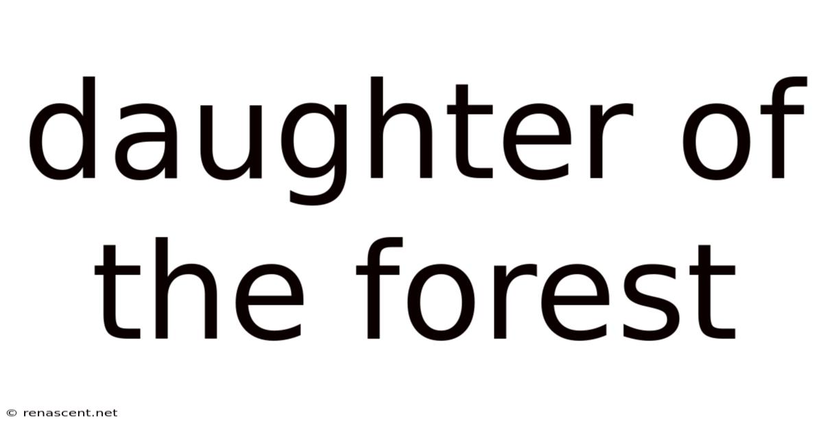 Daughter Of The Forest