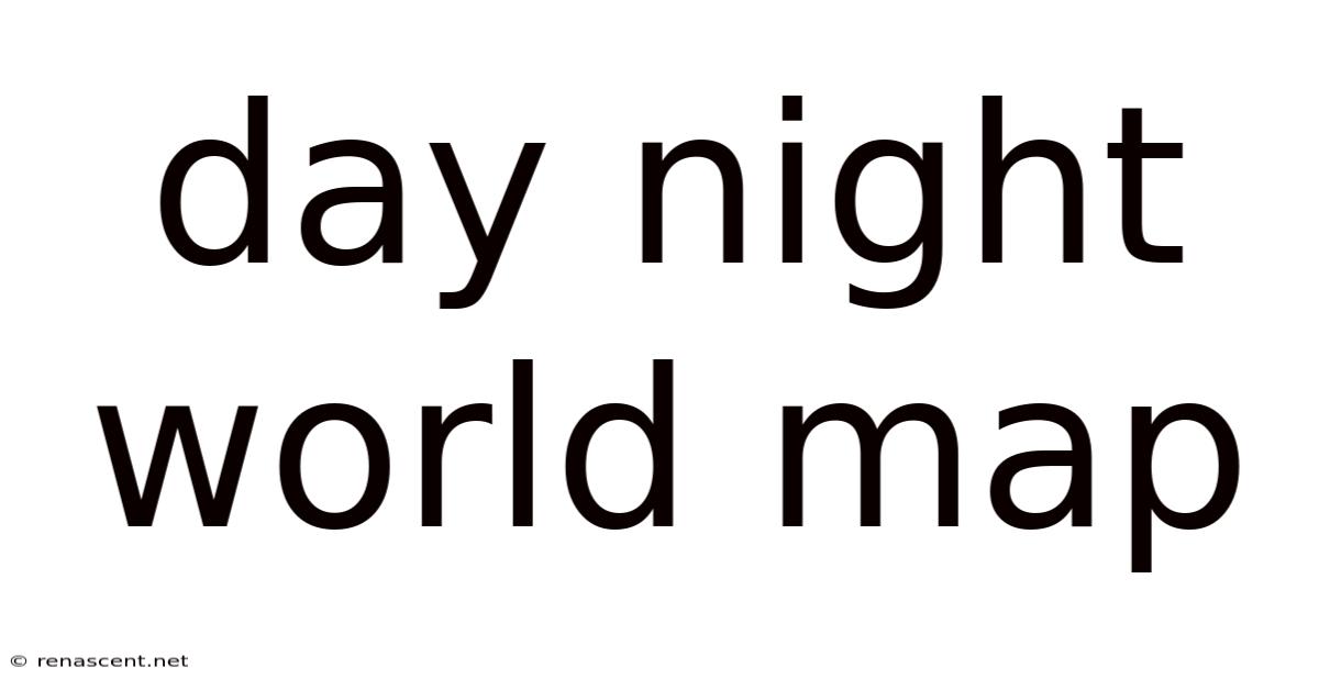 Day Night World Map