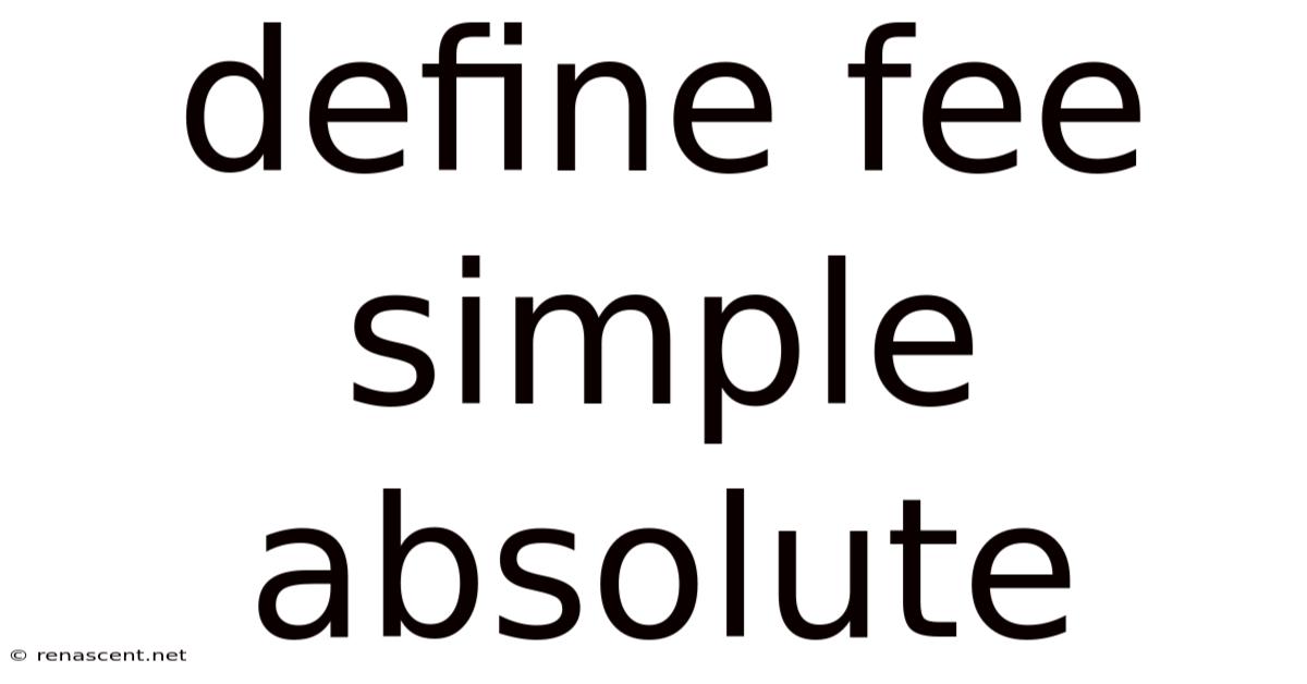 Define Fee Simple Absolute