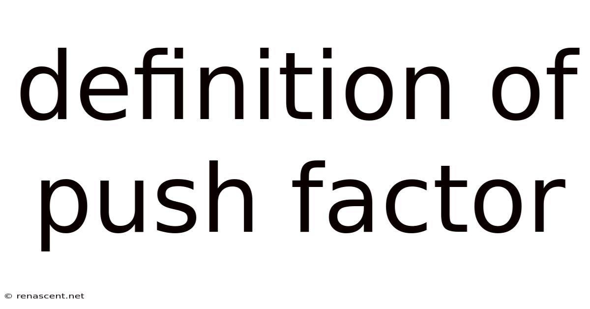 Definition Of Push Factor