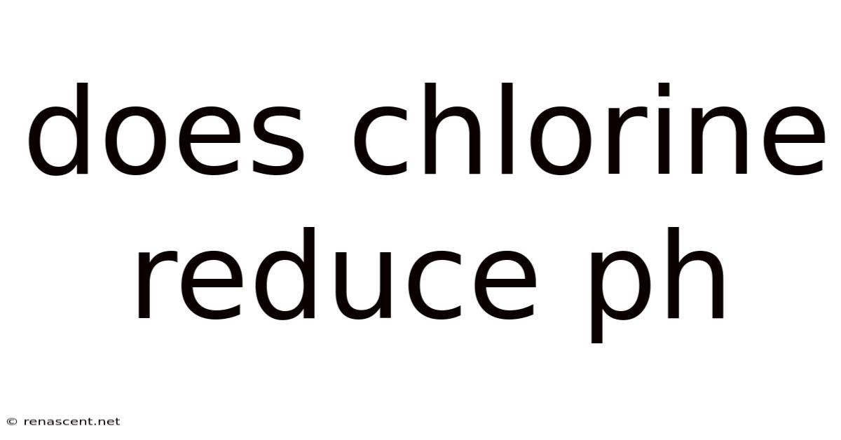Does Chlorine Reduce Ph