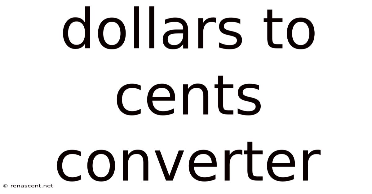 Dollars To Cents Converter