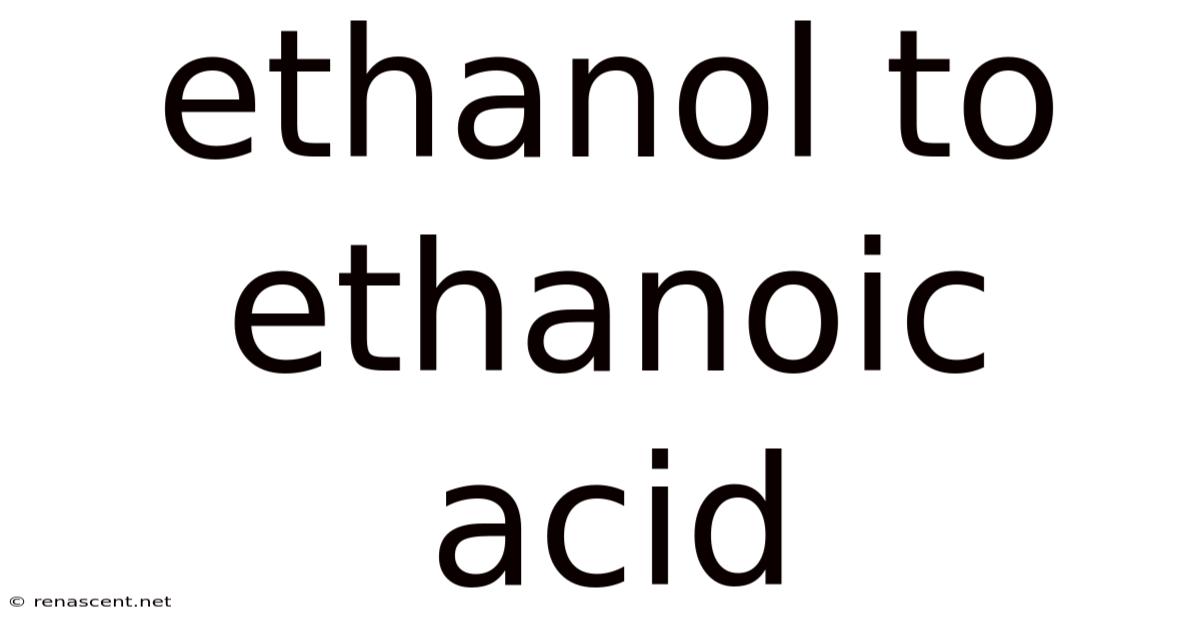 Ethanol To Ethanoic Acid