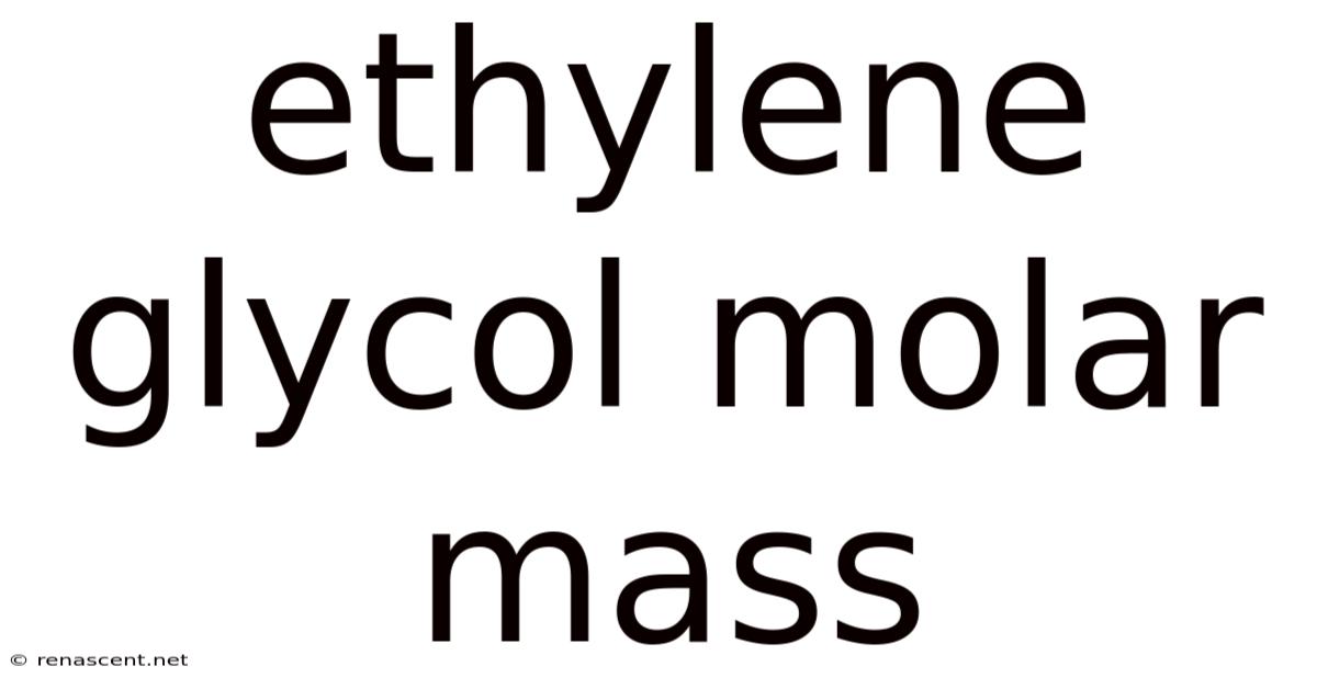 Ethylene Glycol Molar Mass