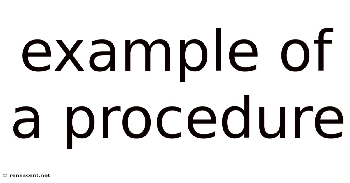 Example Of A Procedure