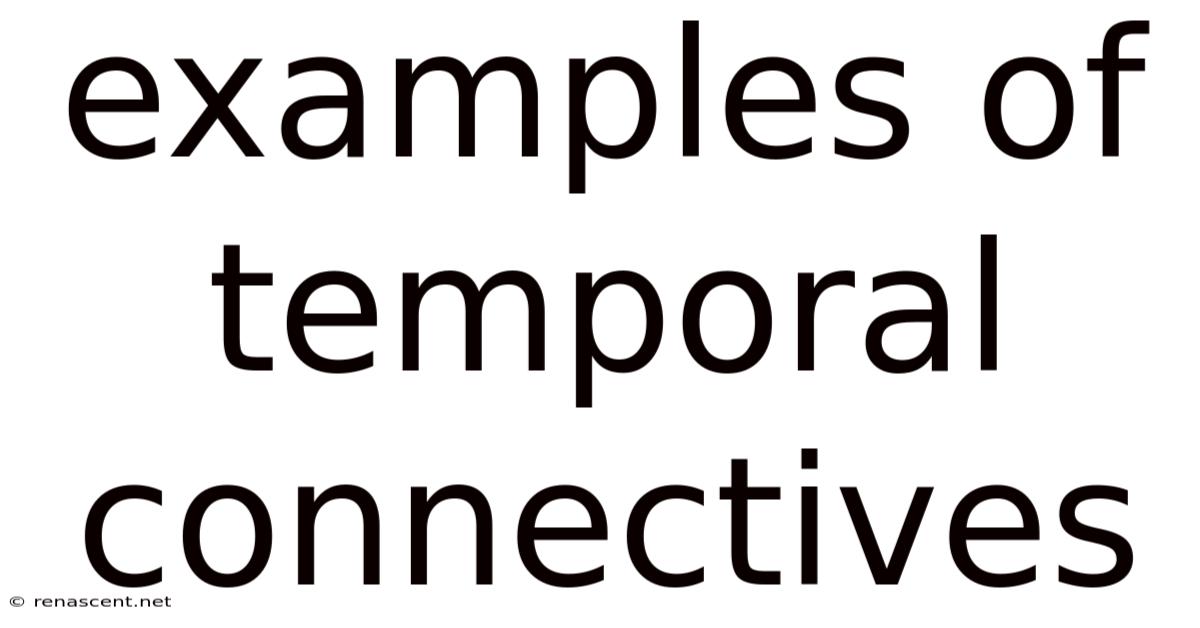 Examples Of Temporal Connectives