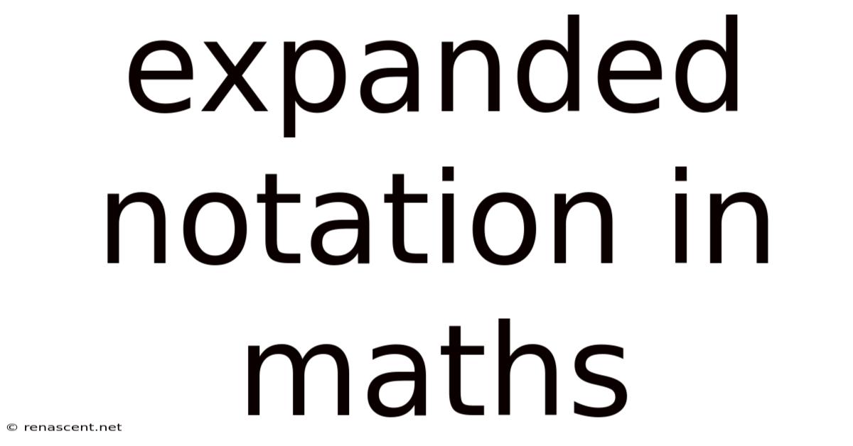 Expanded Notation In Maths