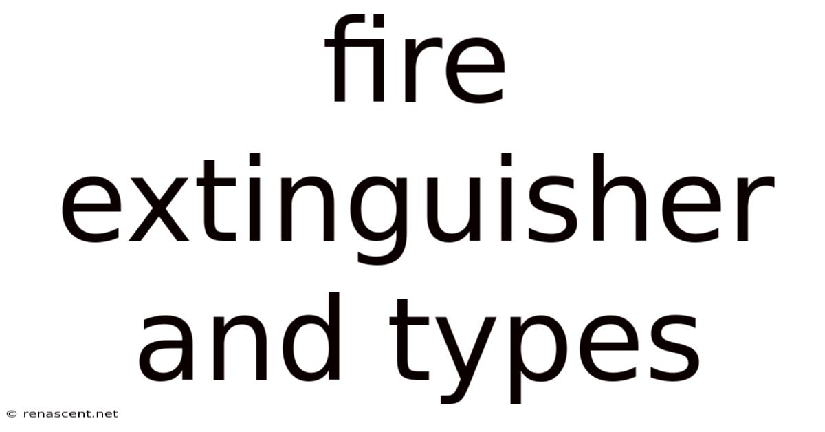 Fire Extinguisher And Types