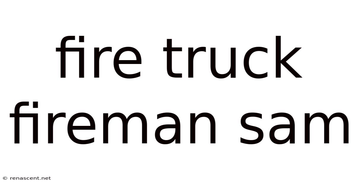 Fire Truck Fireman Sam