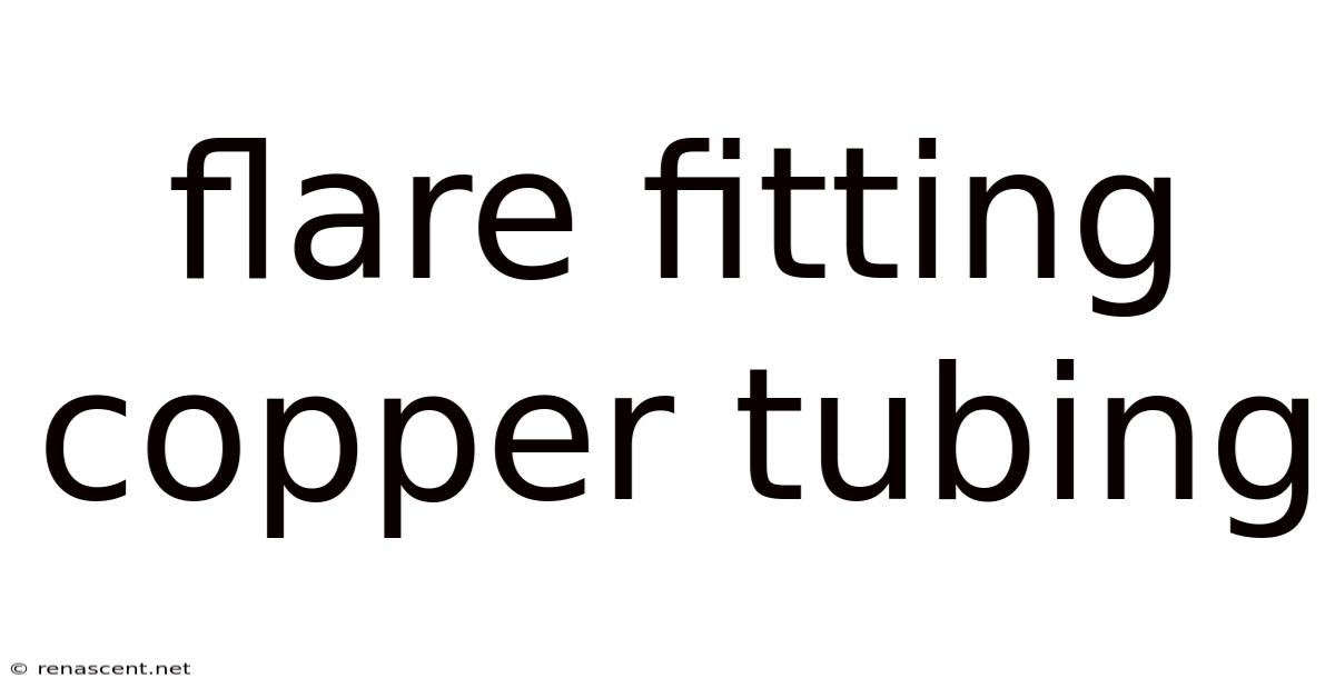Flare Fitting Copper Tubing
