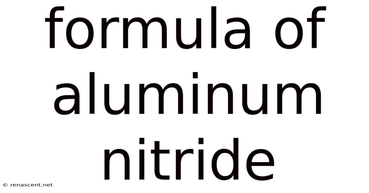 Formula Of Aluminum Nitride