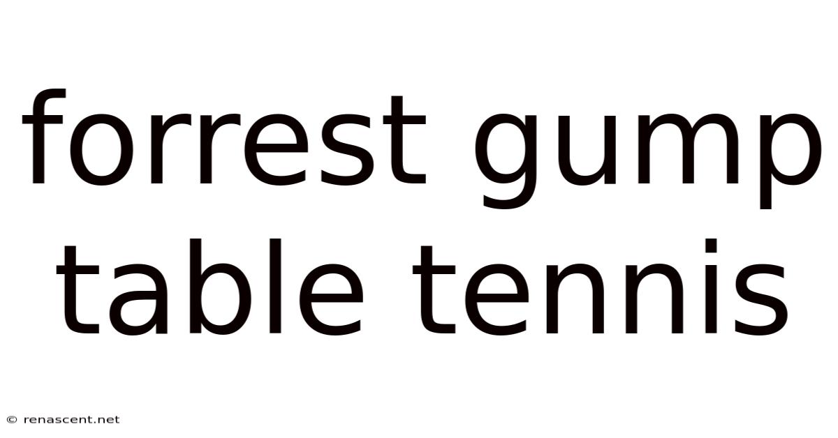 Forrest Gump Table Tennis