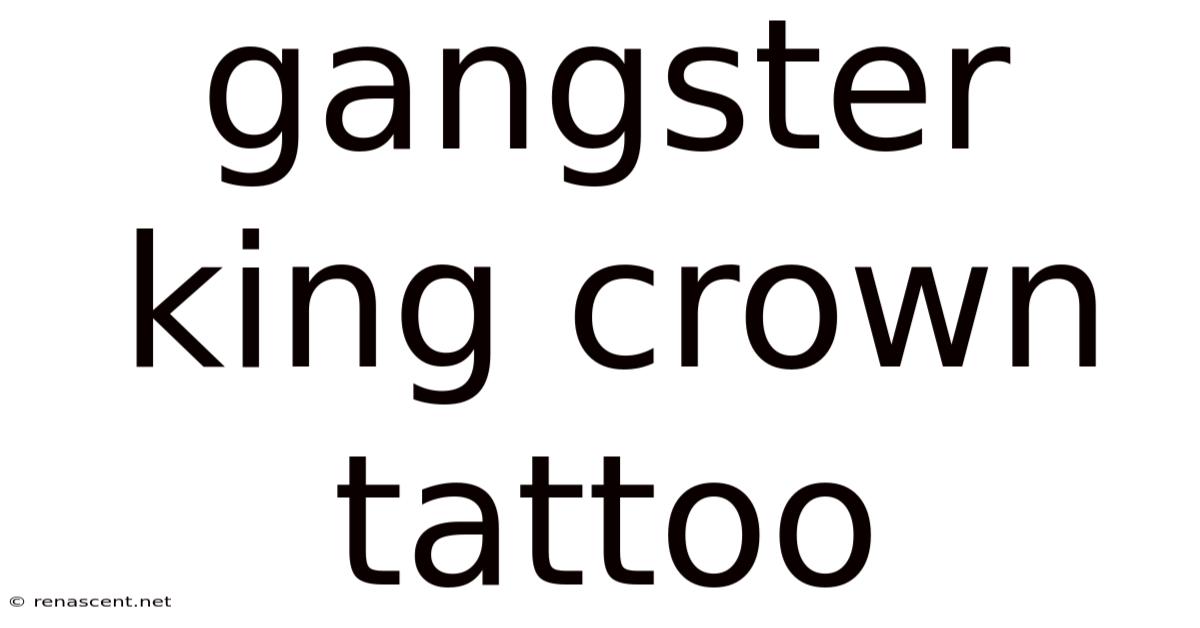 Gangster King Crown Tattoo