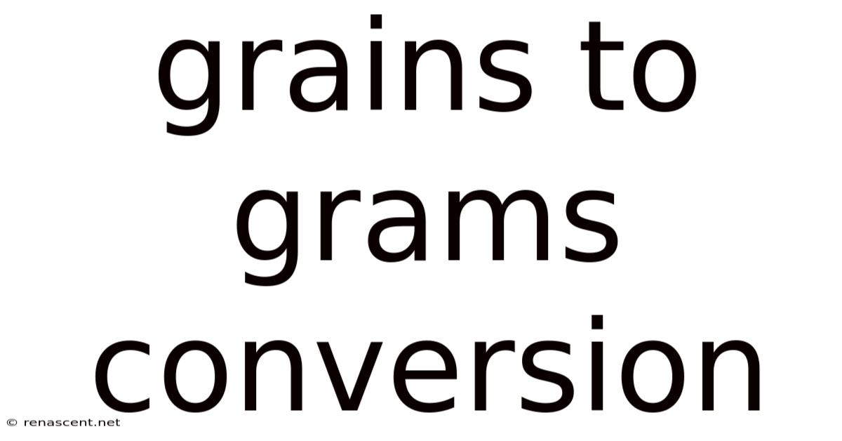 Grains To Grams Conversion