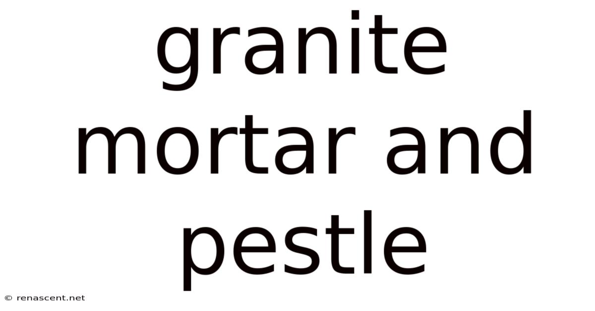 Granite Mortar And Pestle