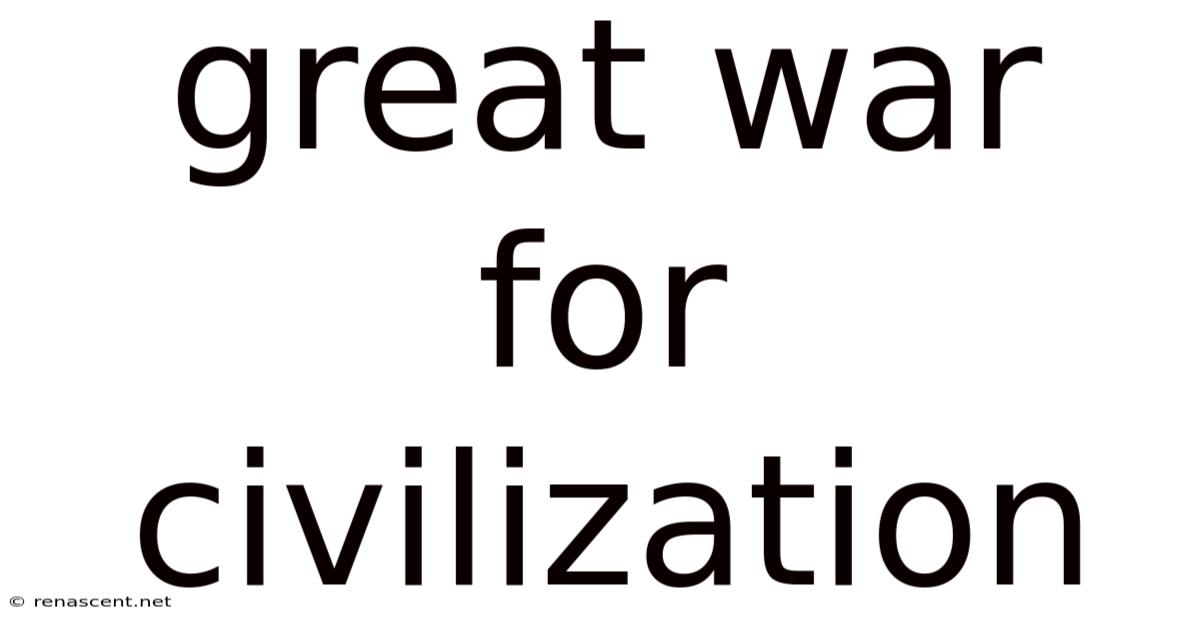 Great War For Civilization