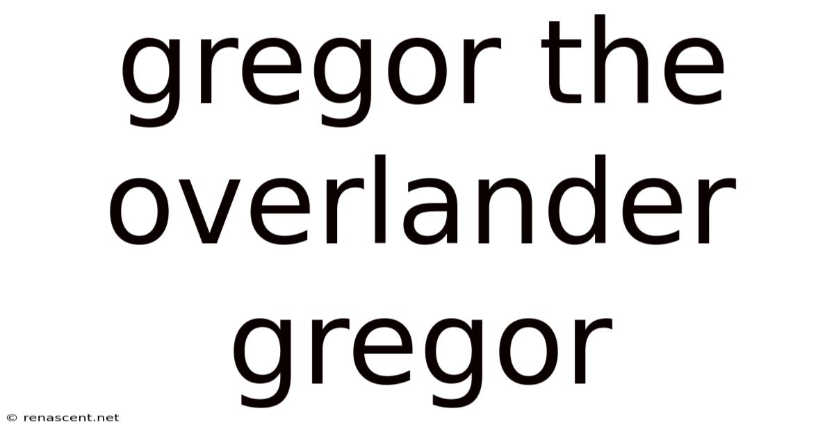 Gregor The Overlander Gregor