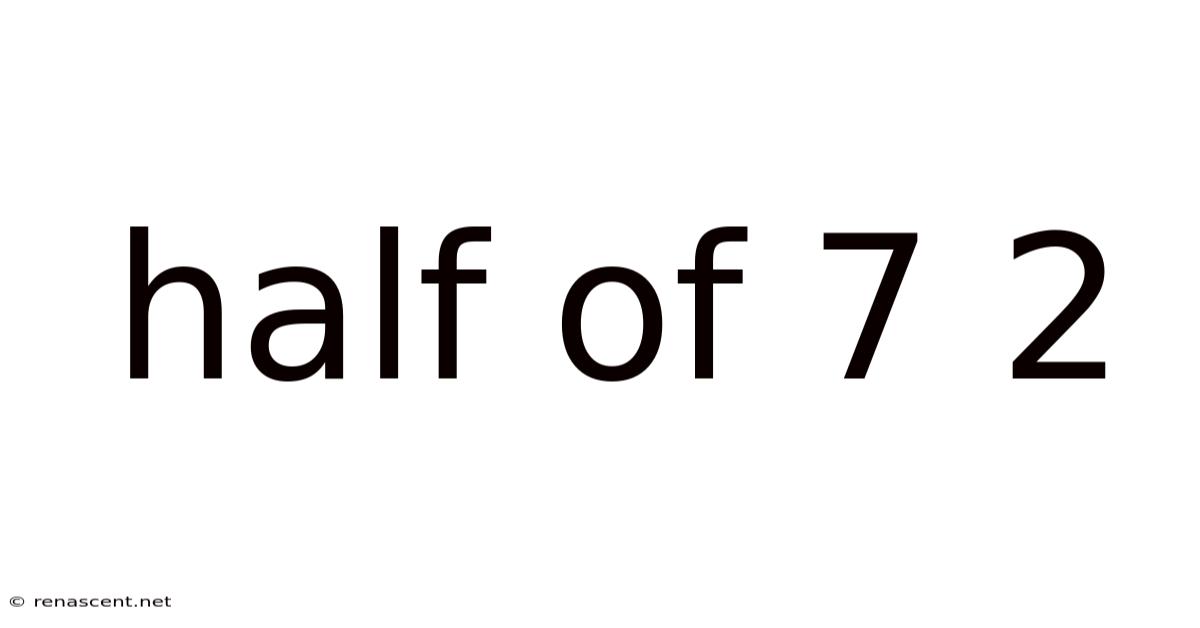 Half Of 7 2