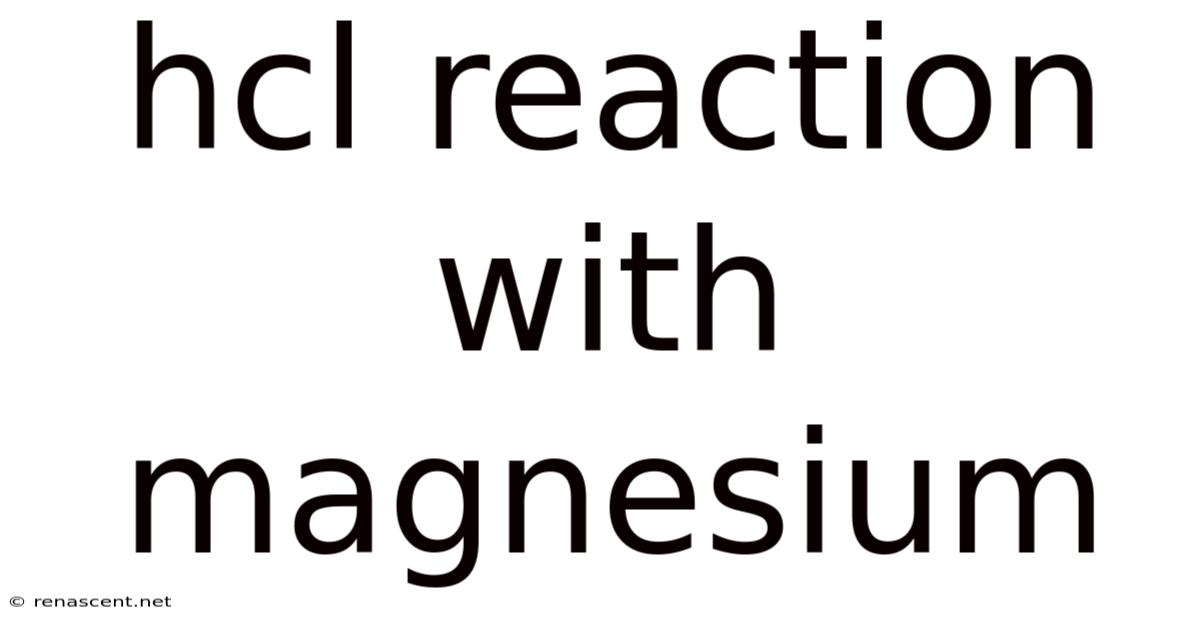 Hcl Reaction With Magnesium
