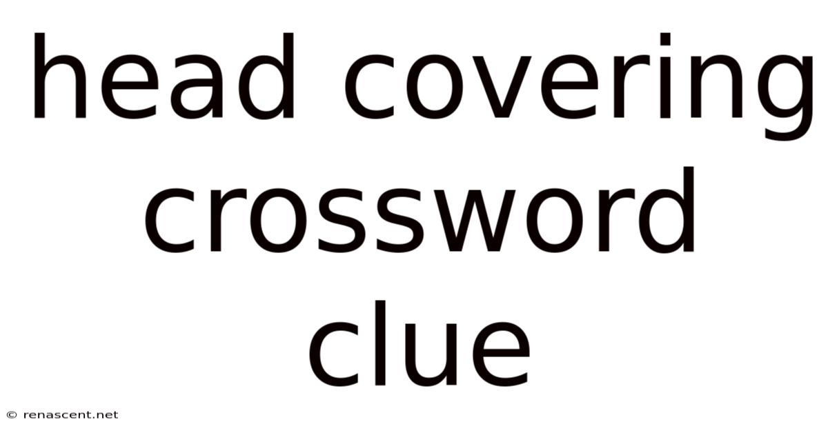 Head Covering Crossword Clue