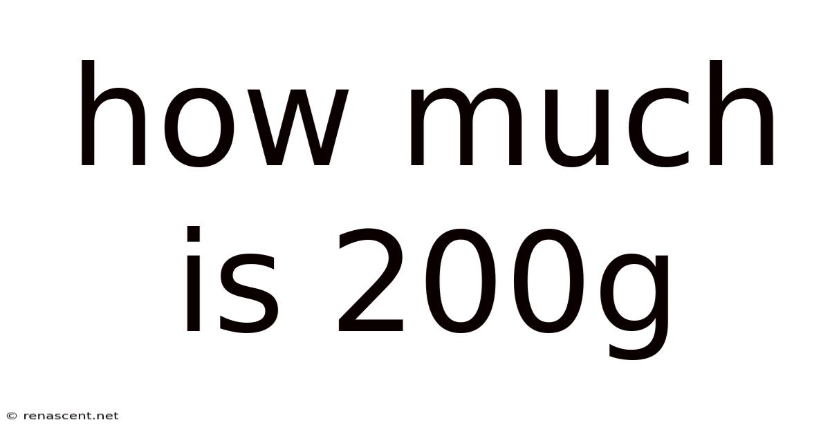 How Much Is 200g