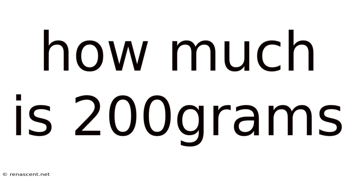 How Much Is 200grams