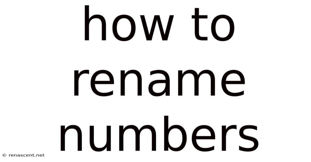 How To Rename Numbers
