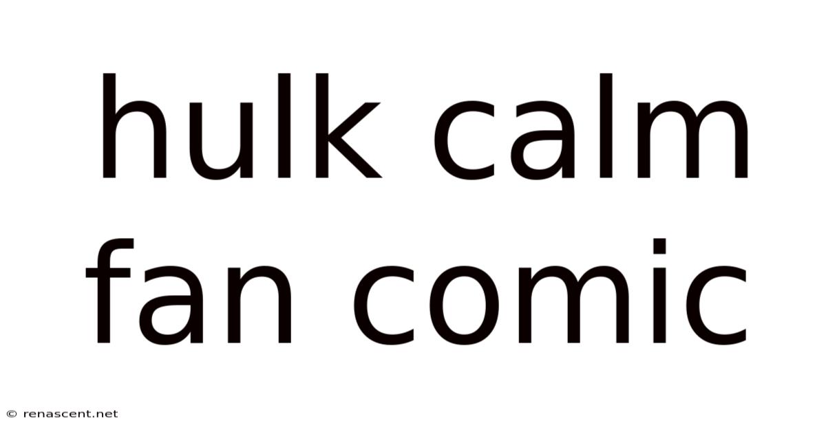 Hulk Calm Fan Comic