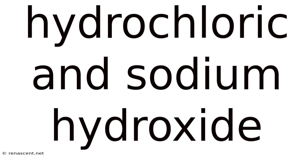 Hydrochloric And Sodium Hydroxide
