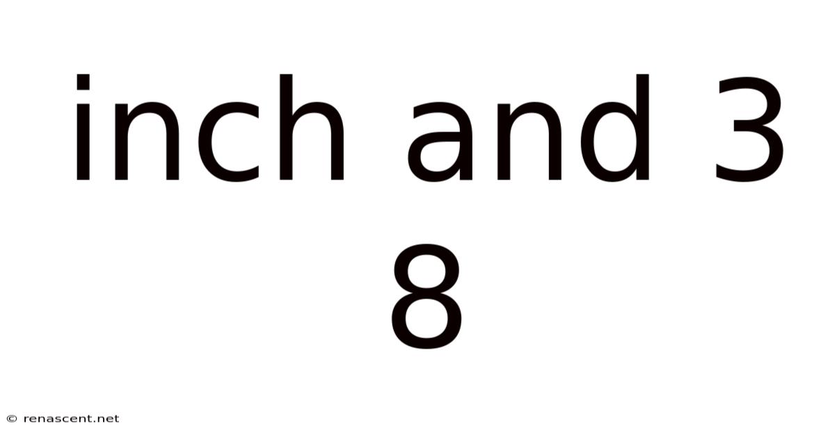 Inch And 3 8