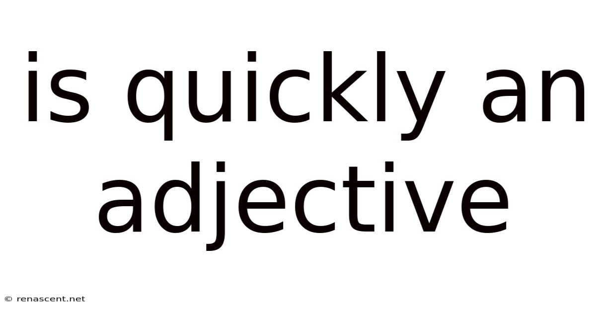Is Quickly An Adjective