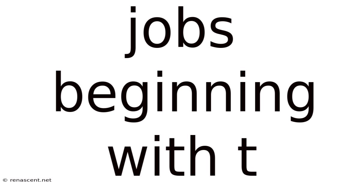 Jobs Beginning With T