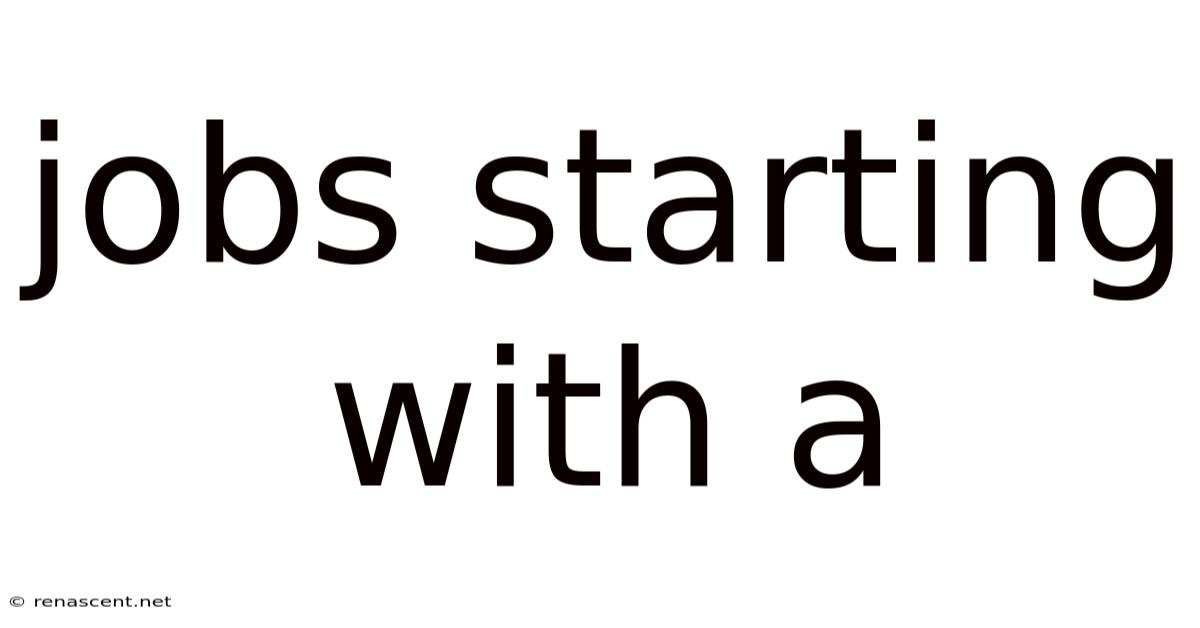 Jobs Starting With A