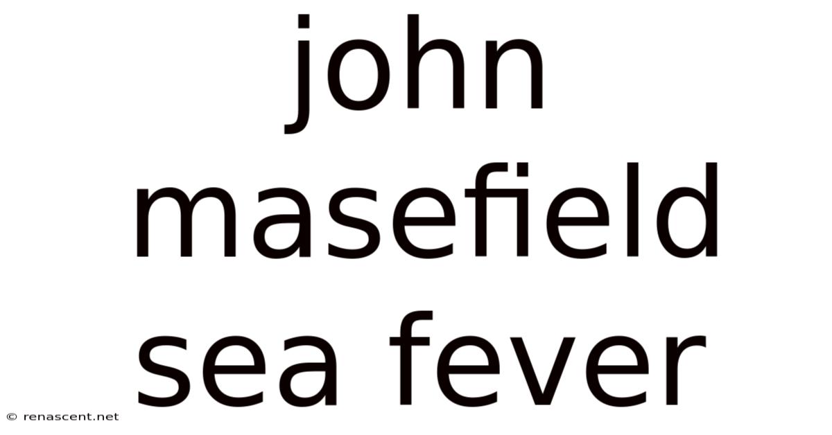 John Masefield Sea Fever