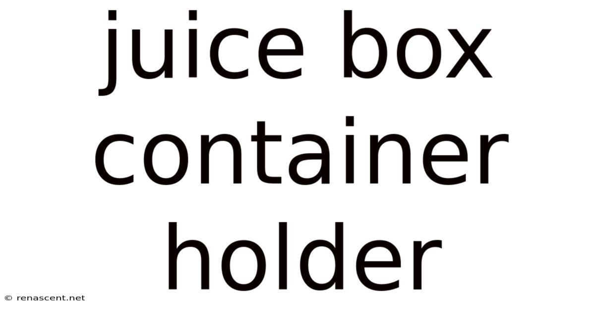 Juice Box Container Holder