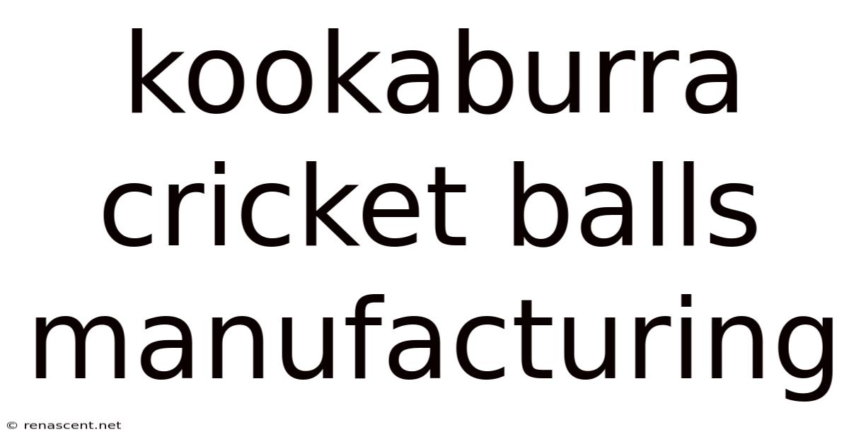 Kookaburra Cricket Balls Manufacturing