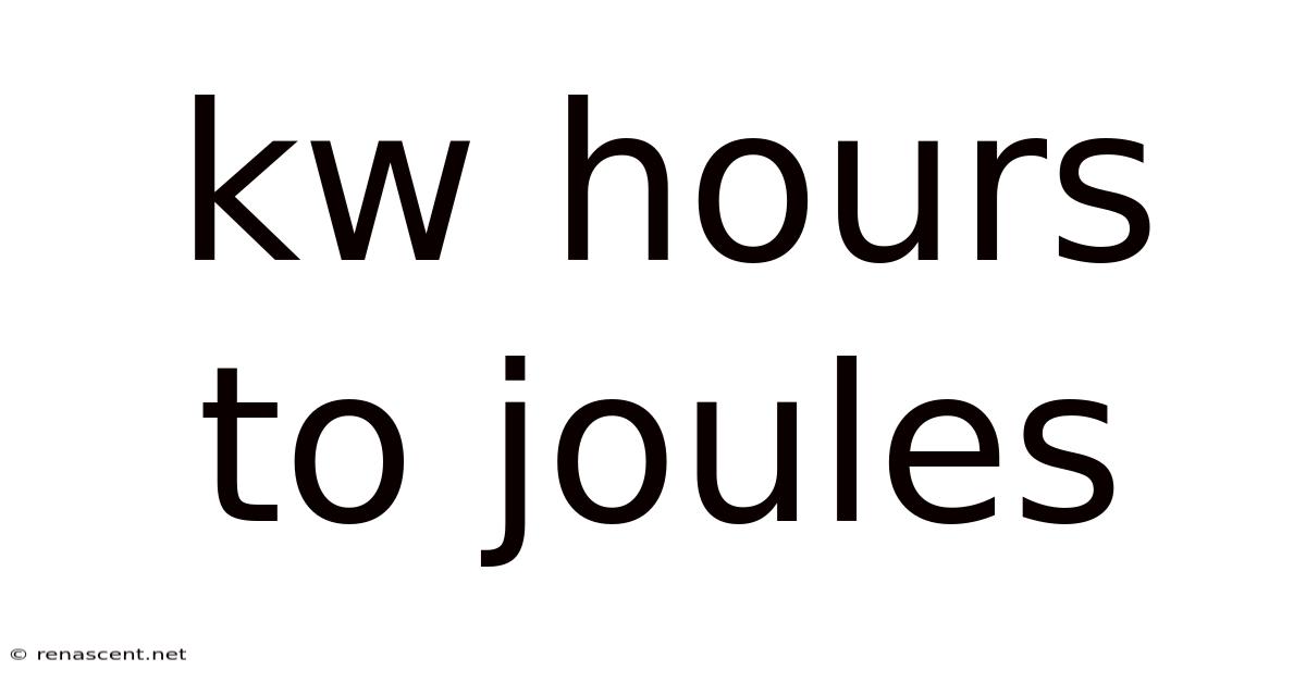 Kw Hours To Joules