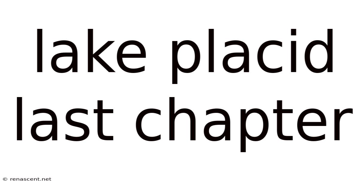 Lake Placid Last Chapter