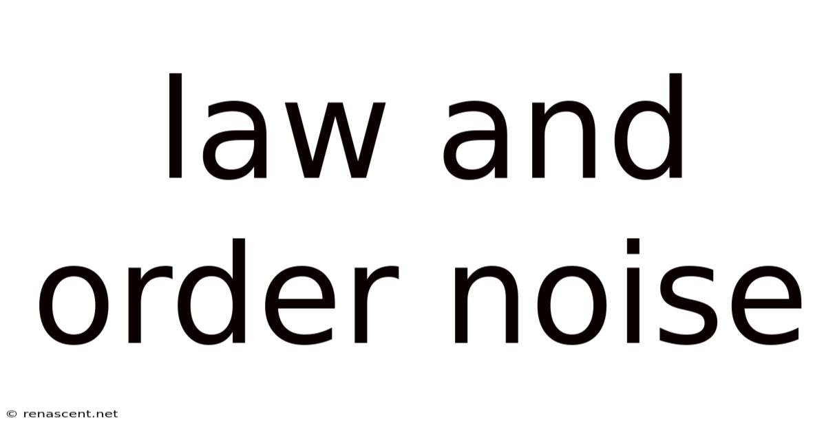 Law And Order Noise