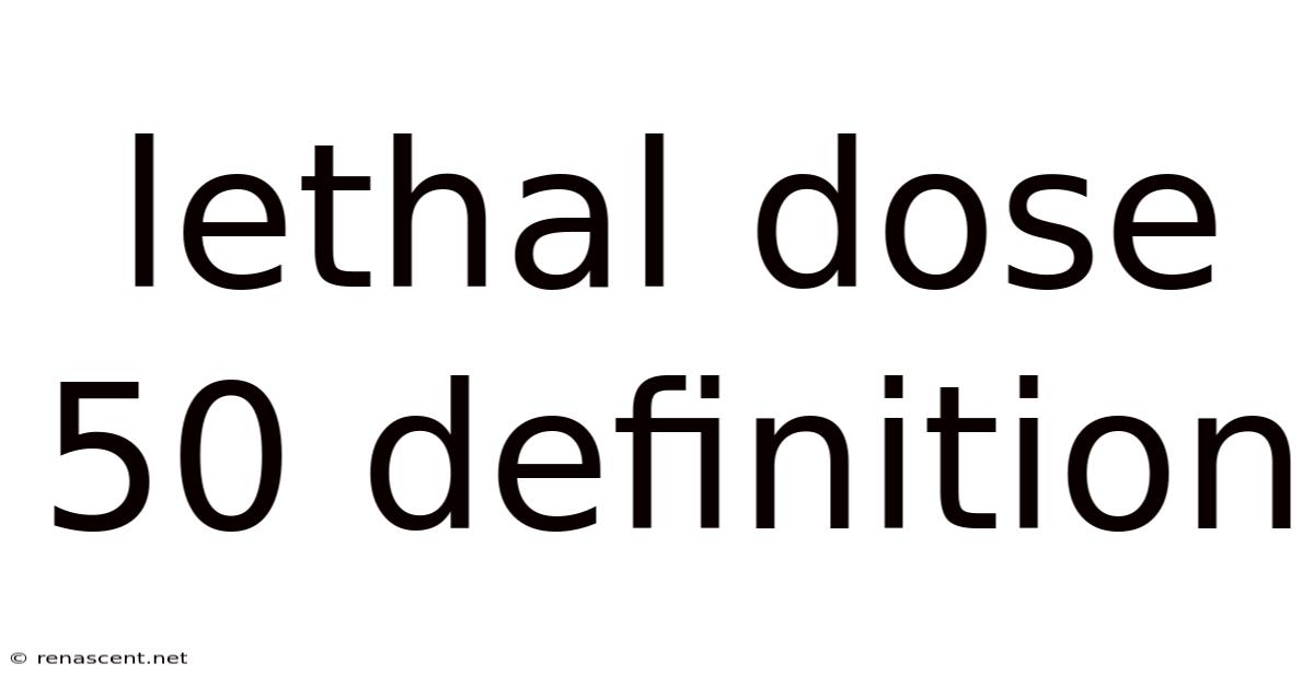 Lethal Dose 50 Definition