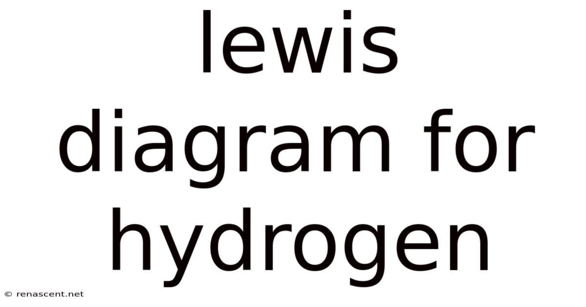 Lewis Diagram For Hydrogen