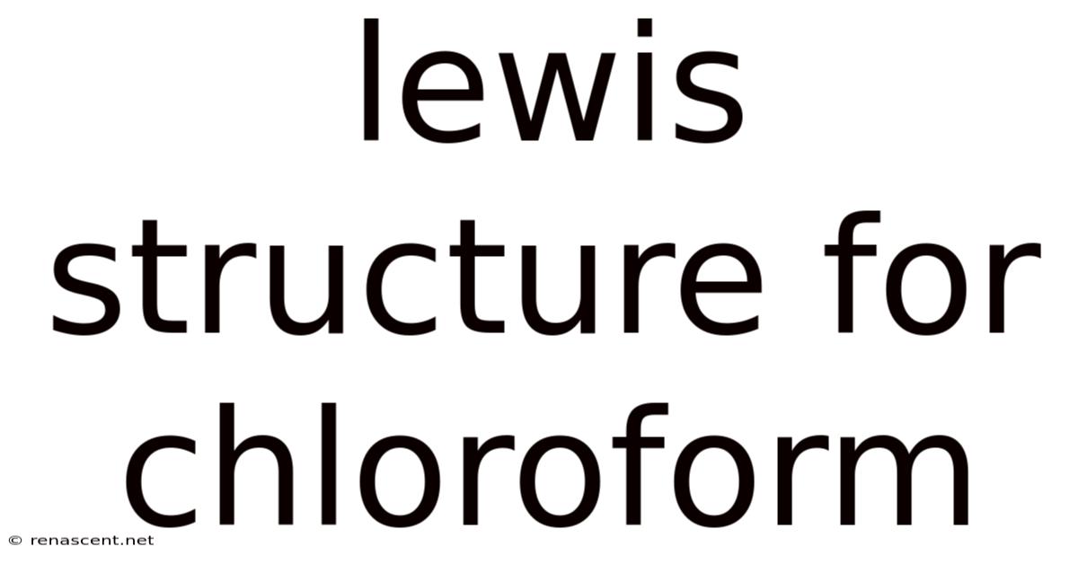 Lewis Structure For Chloroform