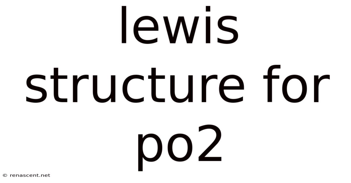 Lewis Structure For Po2