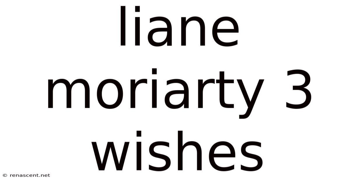 Liane Moriarty 3 Wishes