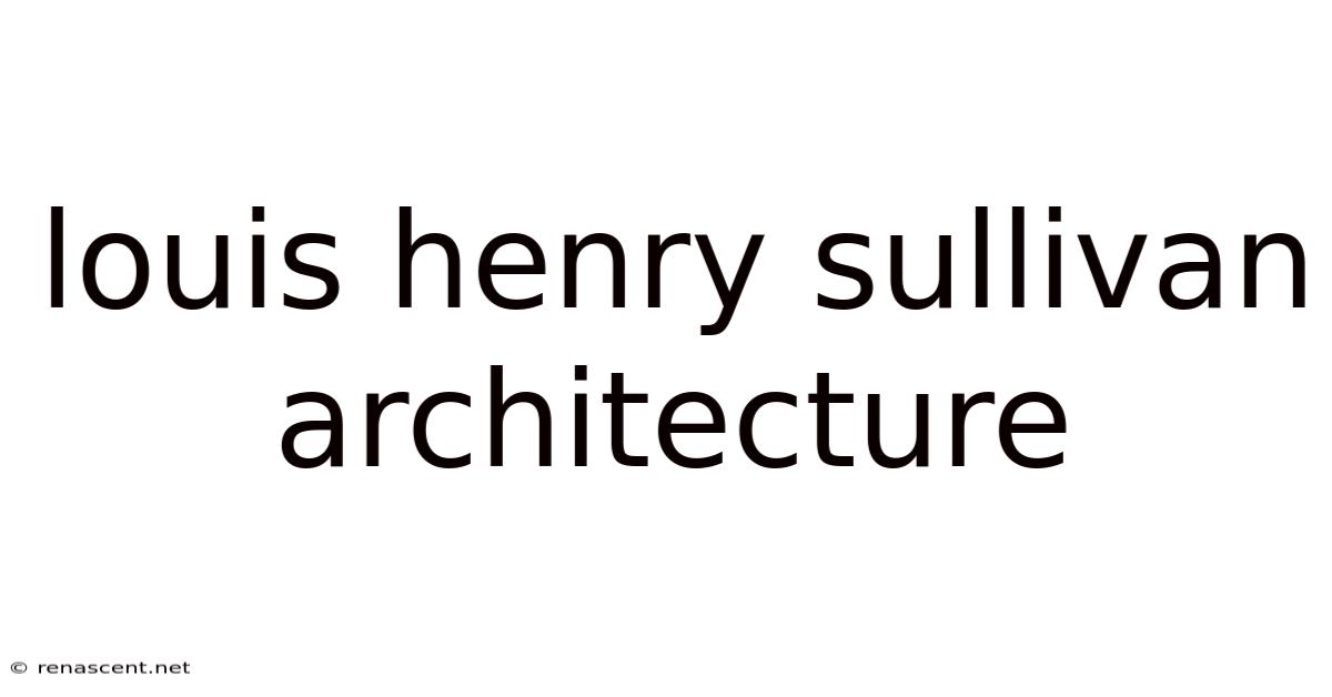 Louis Henry Sullivan Architecture