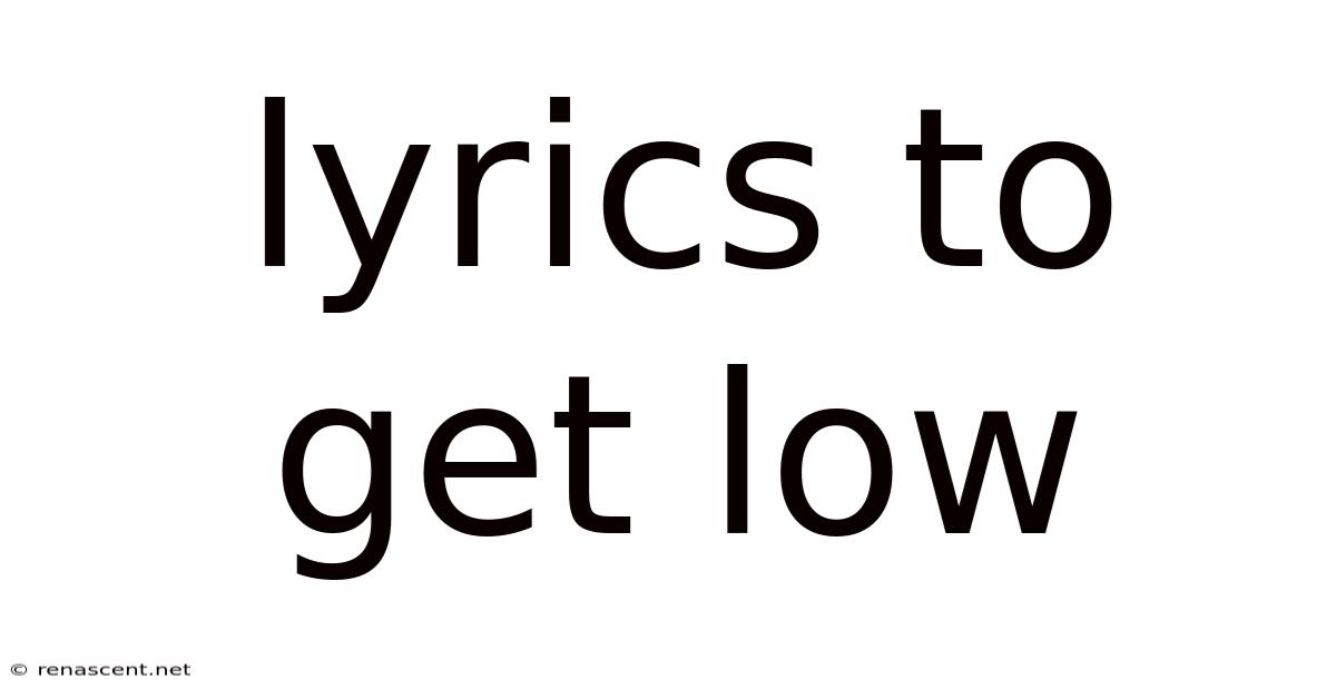 Lyrics To Get Low